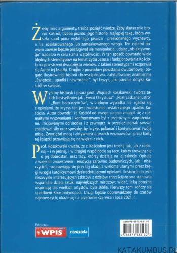 Historia chrześcijaństwa. Świętości, upadki i nawrócenia. Tom 1. Od narodzin Jezusa do upadku Konstantynopola. WOJCIECH ROSZKOWSKI