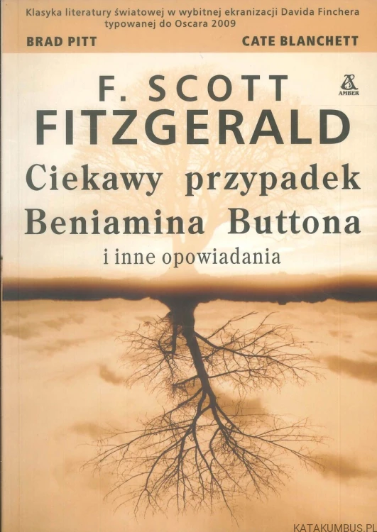 Ciekawy przypadek Beniamina Buttona i inne opowiadania. F. SCOTT FITZGERALD