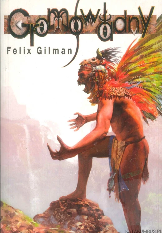 Gromowładny. FELIX GILMAN