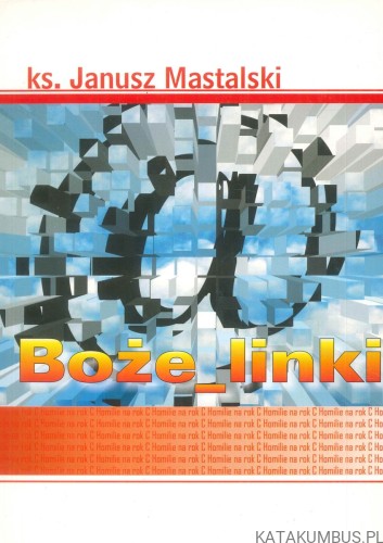 Boże_linki. Rok C. JANUSZ MASTALSKI