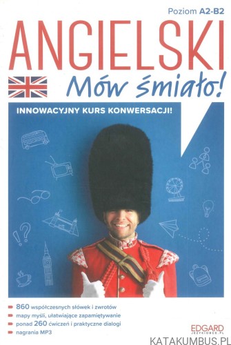 Angielski. Mów śmiało! Innowacyjny kurs konwersacji. PRACA ZBIOROWA