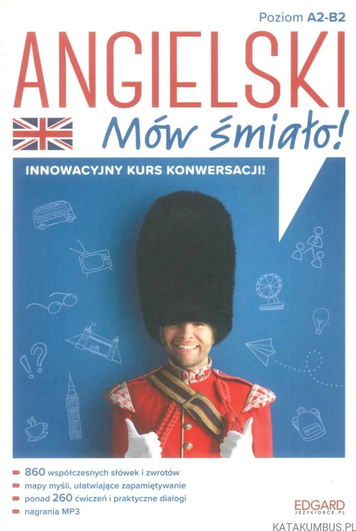 Angielski. Mów śmiało! Innowacyjny kurs konwersacji. PRACA ZBIOROWA