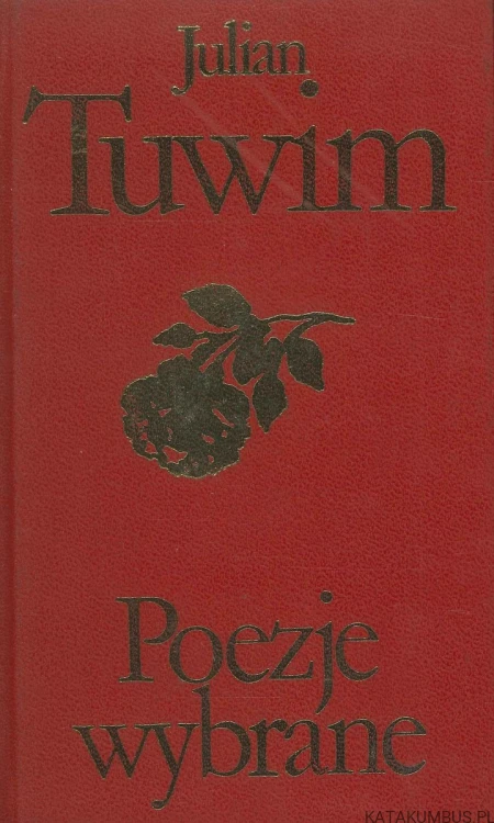 Poezje wybrane. JULIAN TUWIM