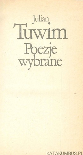 Poezje wybrane. JULIAN TUWIM
