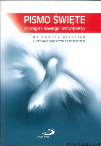 Pismo święte Starego i Nowego Testamentu. PRACA ZBIOROWA