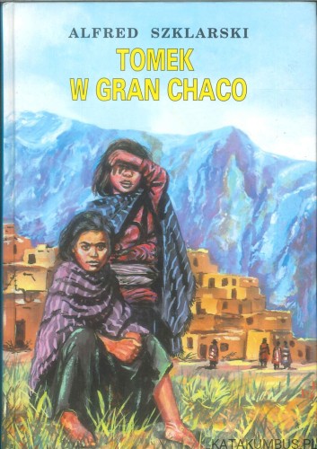 Tomek w Gran Chaco. PRACA ZBIOROWA