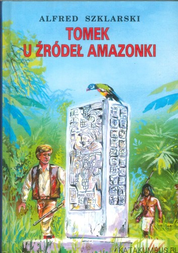 Tomek u źródeł Amazonki. PRACA ZBIOROWA