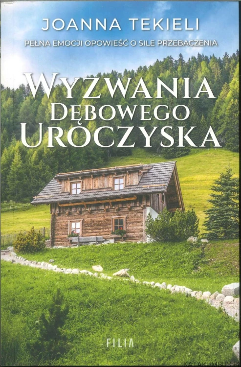 Wyzwania Dębowego Uroczyska. JOANNA TEKIELI