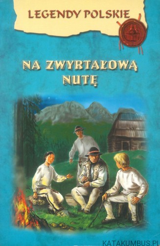 Na zwyrtałową nutę. PRACA ZBIOROWA