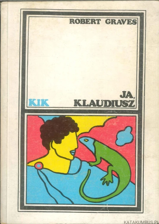 Ja, Klaudiusz. ROBERT GRAVES
