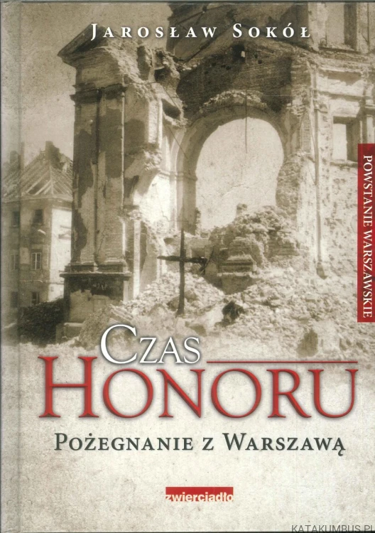 Czas honoru. Tomy 1-3. JAROSŁAW SOKÓŁ