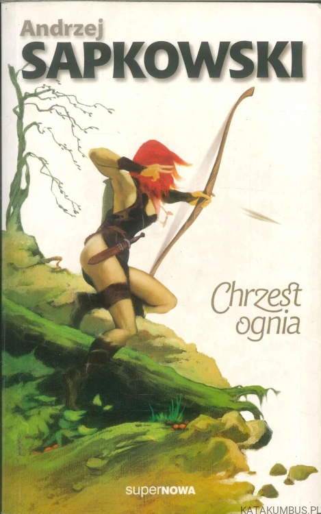 Chrzest ognia. ANDRZEJ SAPKOWSKI