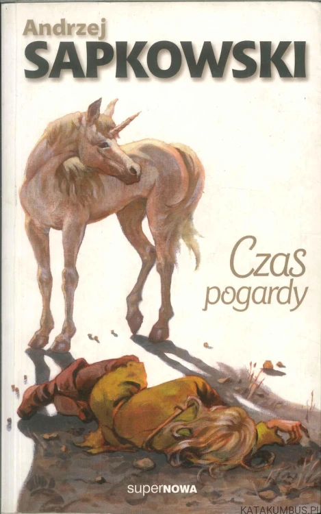 Czas pogardy. ANDRZEJ SAPKOWSKI