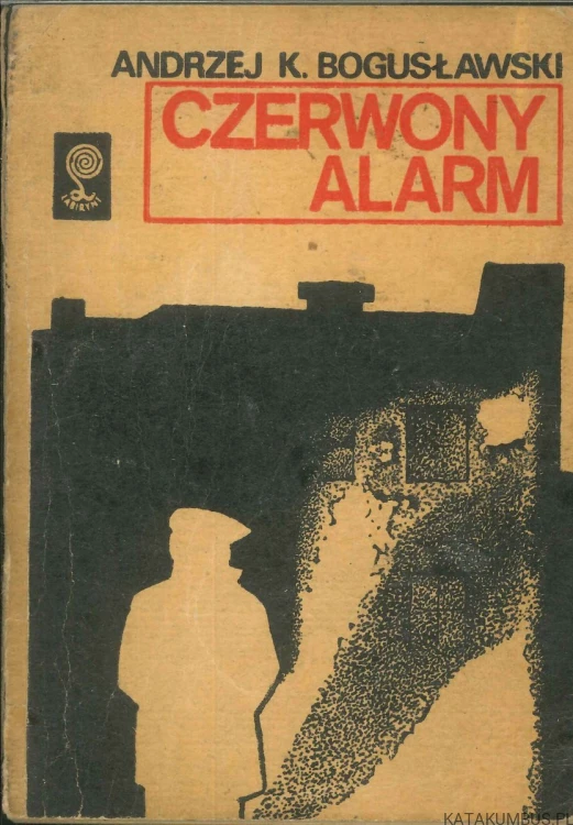 Czerwony alarm. ANDRZEJ K. BOGUSŁAWSKI