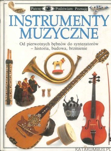 Instrumenty Muzyczne. PRACA ZBIOROWA