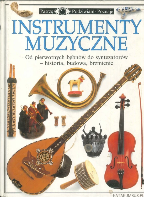 Instrumenty Muzyczne. PRACA ZBIOROWA