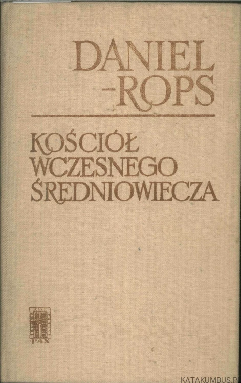 Kościół wczesnego średniowiecza. DANIEL-ROPS
