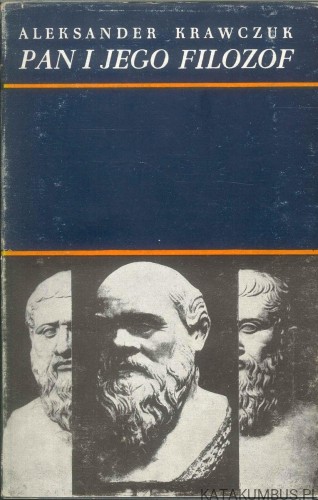 Pan i jego filozof. ALEKSANDER KRAWCZUK