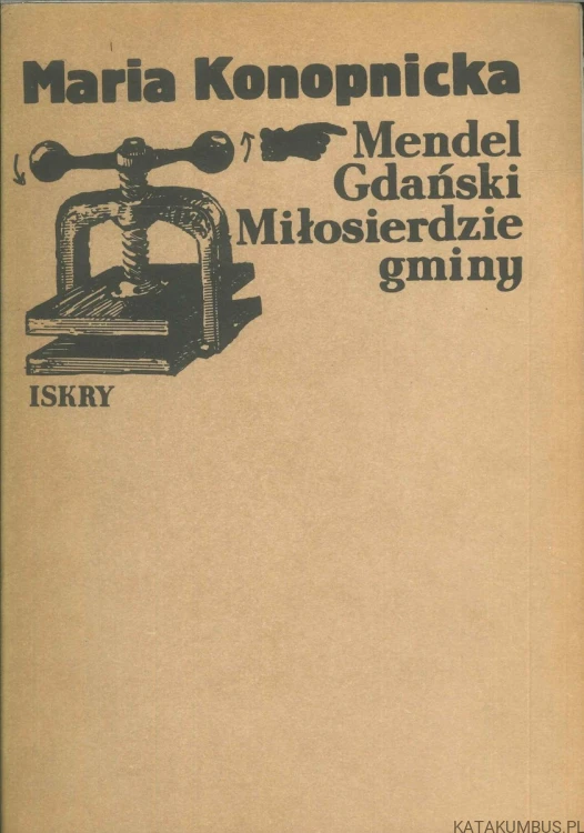Mendel Gdański. Miłosierdzie gminy. MARIA KONOPNICKA