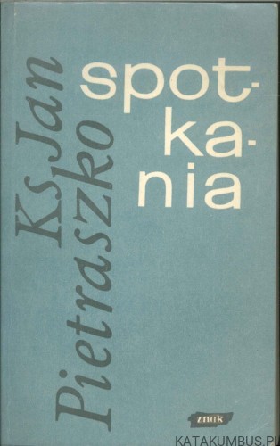 Spotkania. PIETRASZKO JAN