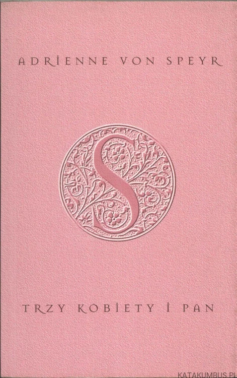 Trzy kobiety i Pan. ADRIENNE VON SPEYR