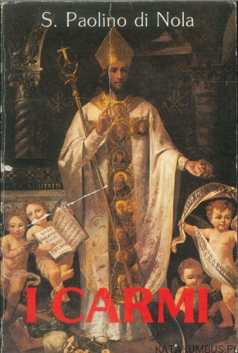I Carmi. S. PAOLINO DI NOLA