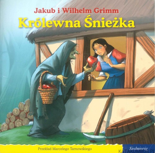 Królewna Śnieżka. JAKUB I WILHELM GRIMM