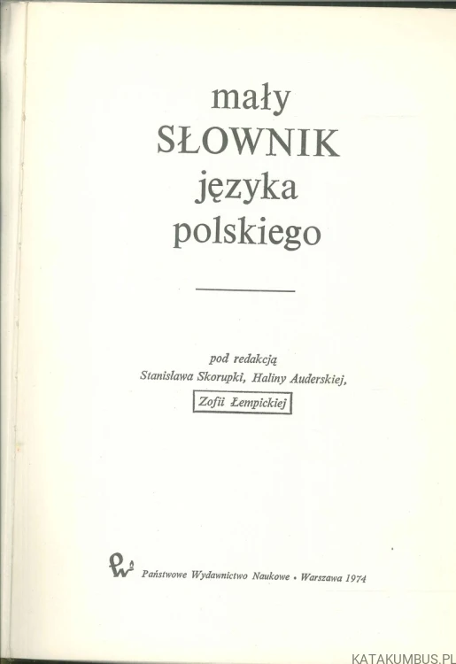 Mały słownik języka polskiego. PRACA ZBIOROWA