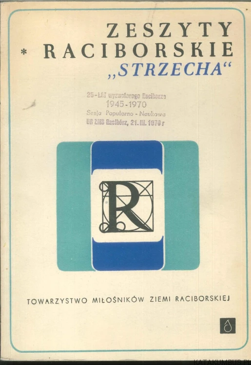 Zeszyty raciborskie "Strzecha". PRACA ZBIOROWA