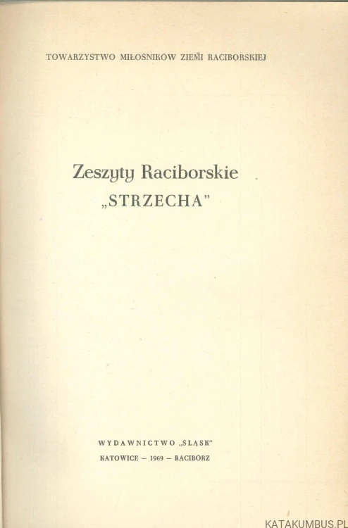 Zeszyty raciborskie "Strzecha". PRACA ZBIOROWA