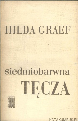 Siedmiobarwna tęcza. HILDA GRAEF
