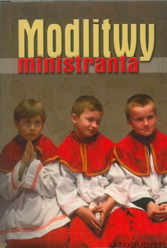 Modlitwy ministranta. BOGUSŁAW PŁONKA