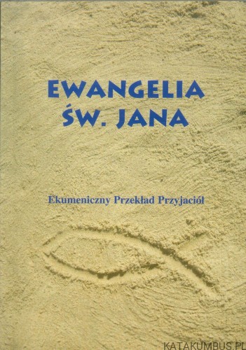 Ewangelia św. Jana. PRACA ZBIOROWA