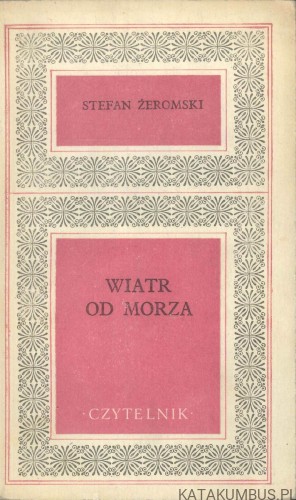 Wiatr od morza. STEFAN ŻEROMSKI