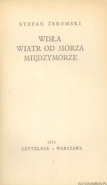 Wiatr od morza. STEFAN ŻEROMSKI
