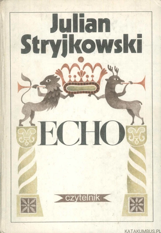 Echo. JULIAN STRYJKOWSKI