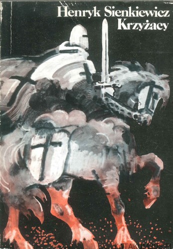 Krzyżacy. HENRYK SIENKIEWICZ