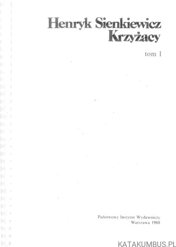 Krzyżacy. HENRYK SIENKIEWICZ