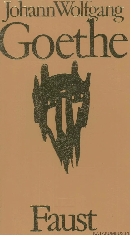 Faust. JOHANN WOLFGANG GOETHE