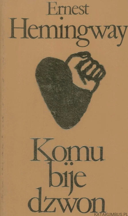 Komu bije dzwon. ERNEST HEMINGWAY