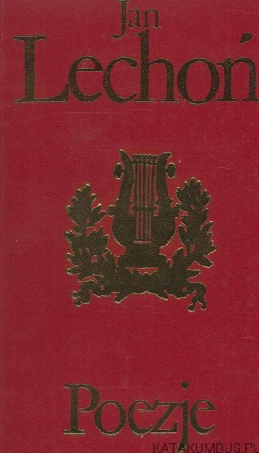 Poezje. JAN LECHOŃ
