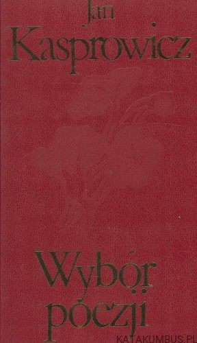 Wybór poezji. JAN KASPROWICZ