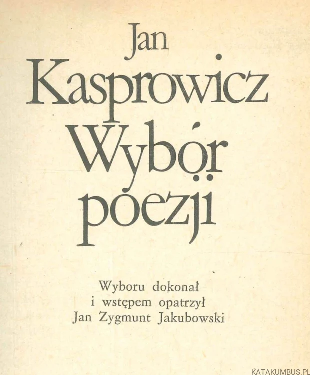 Wybór poezji. JAN KASPROWICZ
