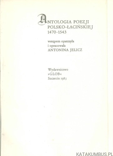 Antologia poezji polsko-łacińskiej 1470-1543. PRACA ZBIOROWA