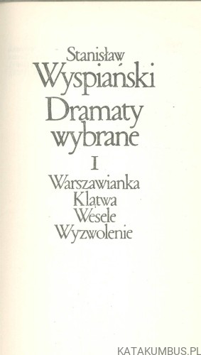 Dramaty wybrane Tom I. STANISŁAW WYSPIAŃSKI