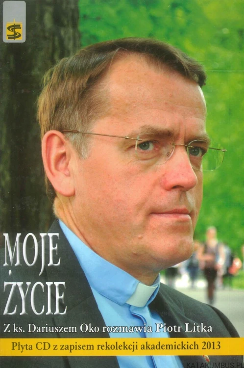 Moje życie. DARIUSZ OKO, PIOTR LITKA