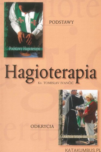 Hagioterapia. KS. TOMISLAV IVANČIĆ