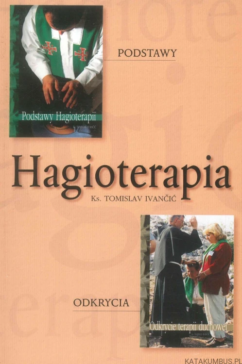 Hagioterapia. KS. TOMISLAV IVANČIĆ