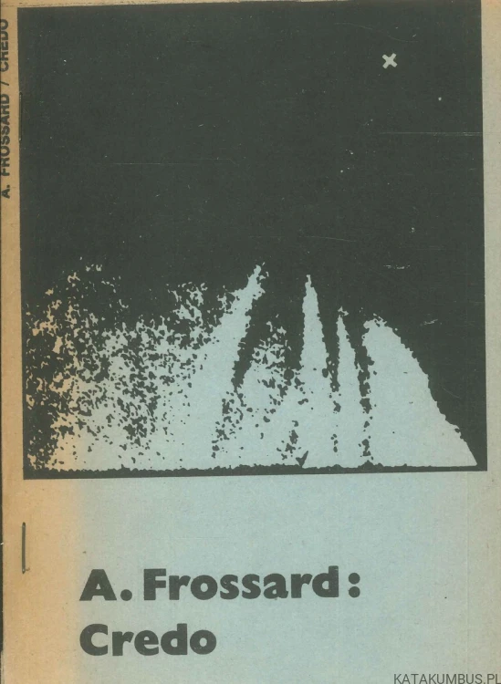 Credo. ANDRÉ FROSSARD