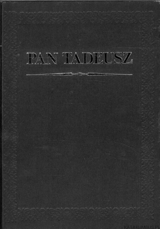 Pan Tadeusz. ADAM MICKIEWICZ